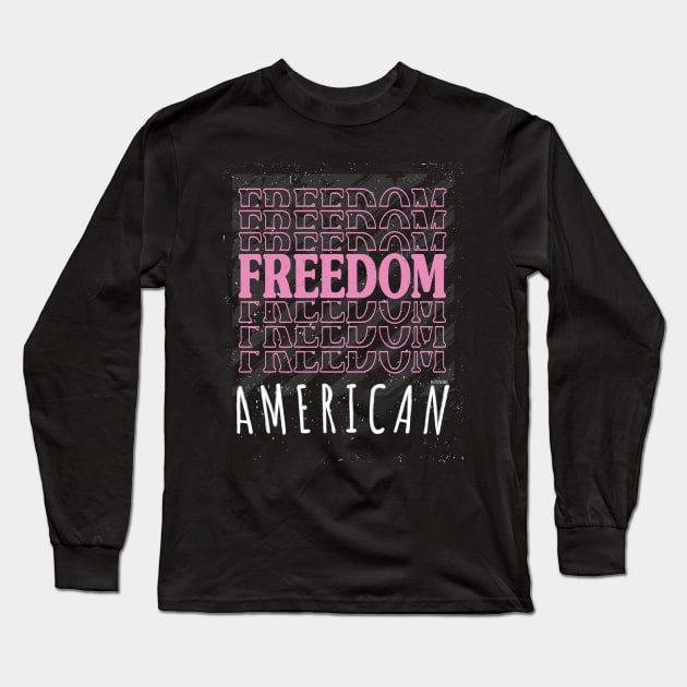 Freedom Long Sleeve T-Shirt by Richardramirez82